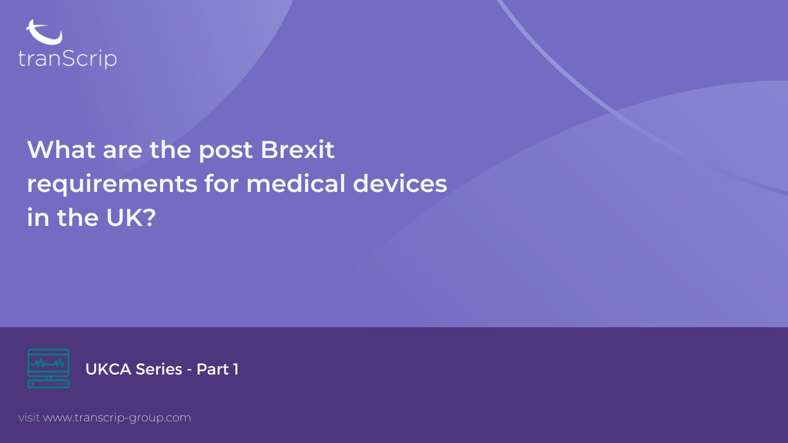 Medical Device UKCA Series – Part 1 Featured Image