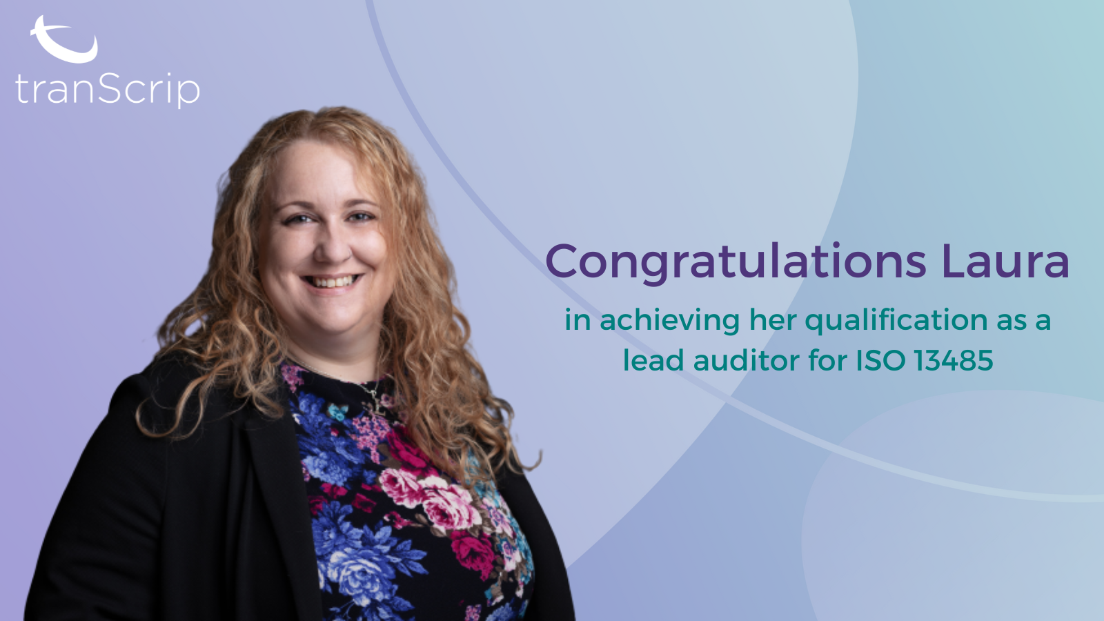 Congratulations to Laura Taylor in achieving her qualification as a lead auditor for ISO 13485 (Medical Device Quality Management Systems).