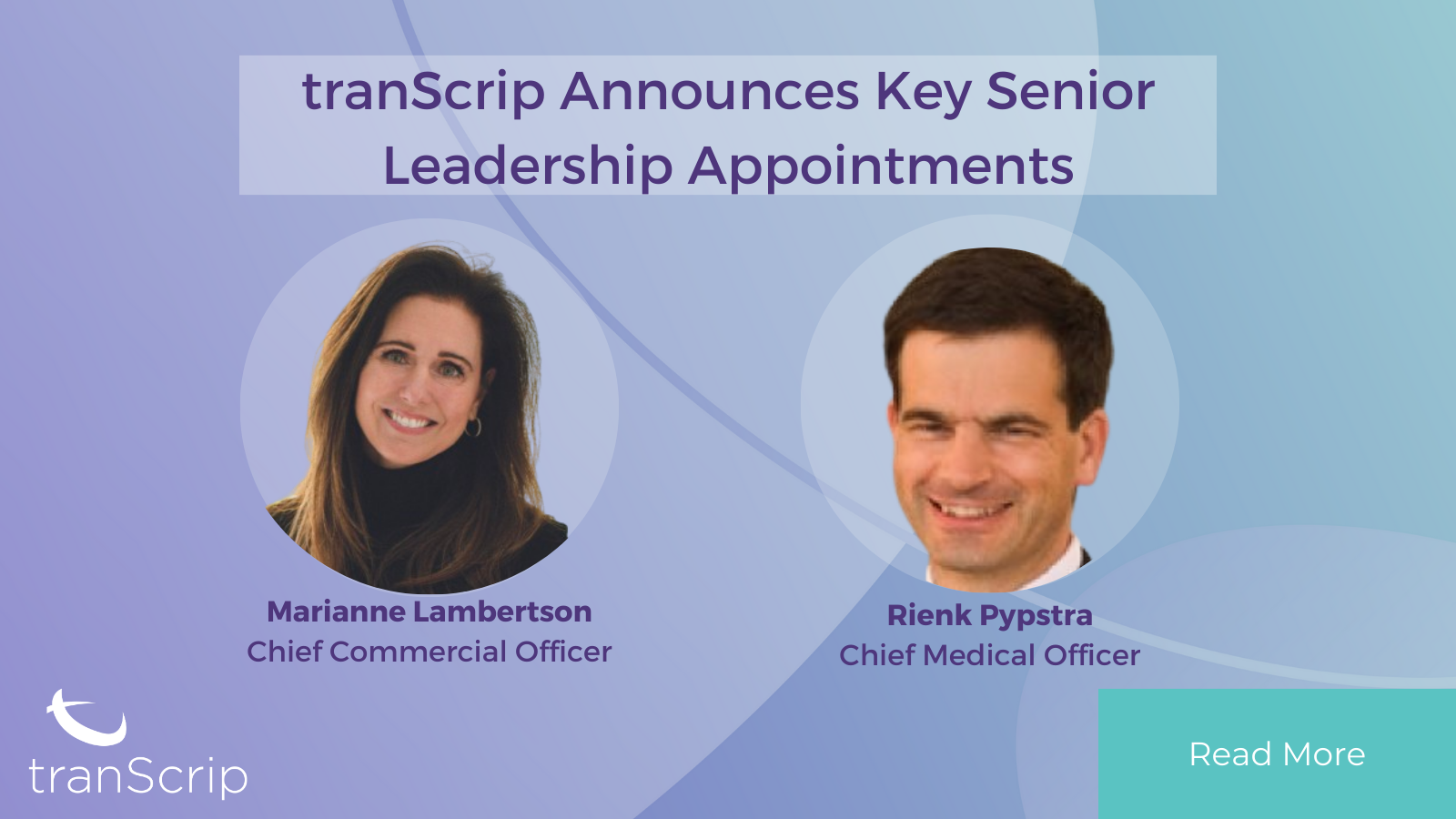 tranScrip Announces Key Senior Leadership Appointments